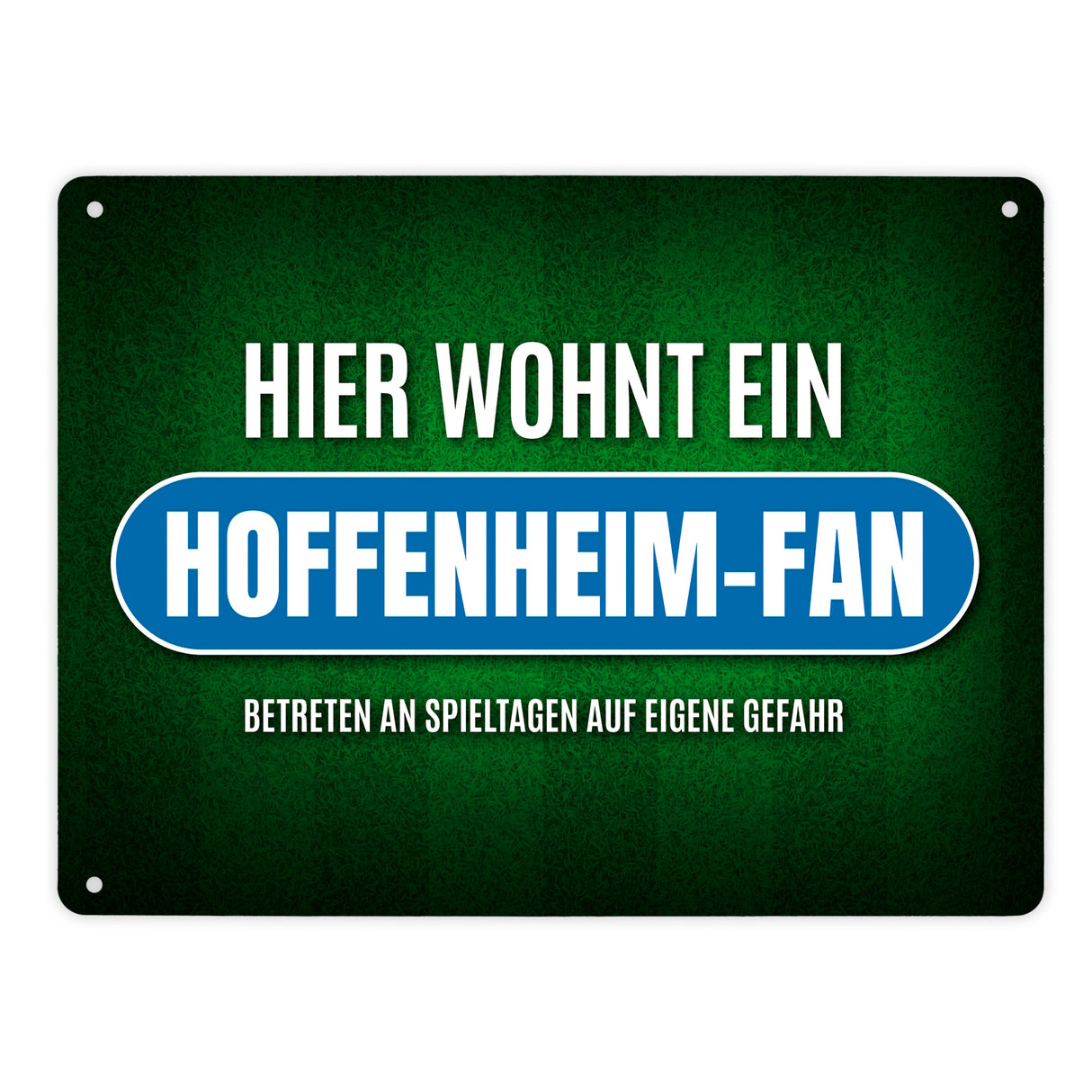 Hier wohnt ein Hoffenheim-Fan Metallschild mit Rasen Motiv