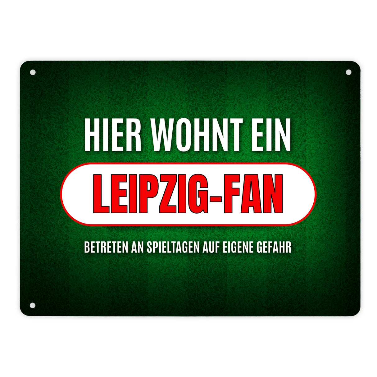 Hier wohnt ein Leipzig-Fan Metallschild mit Rasen Motiv