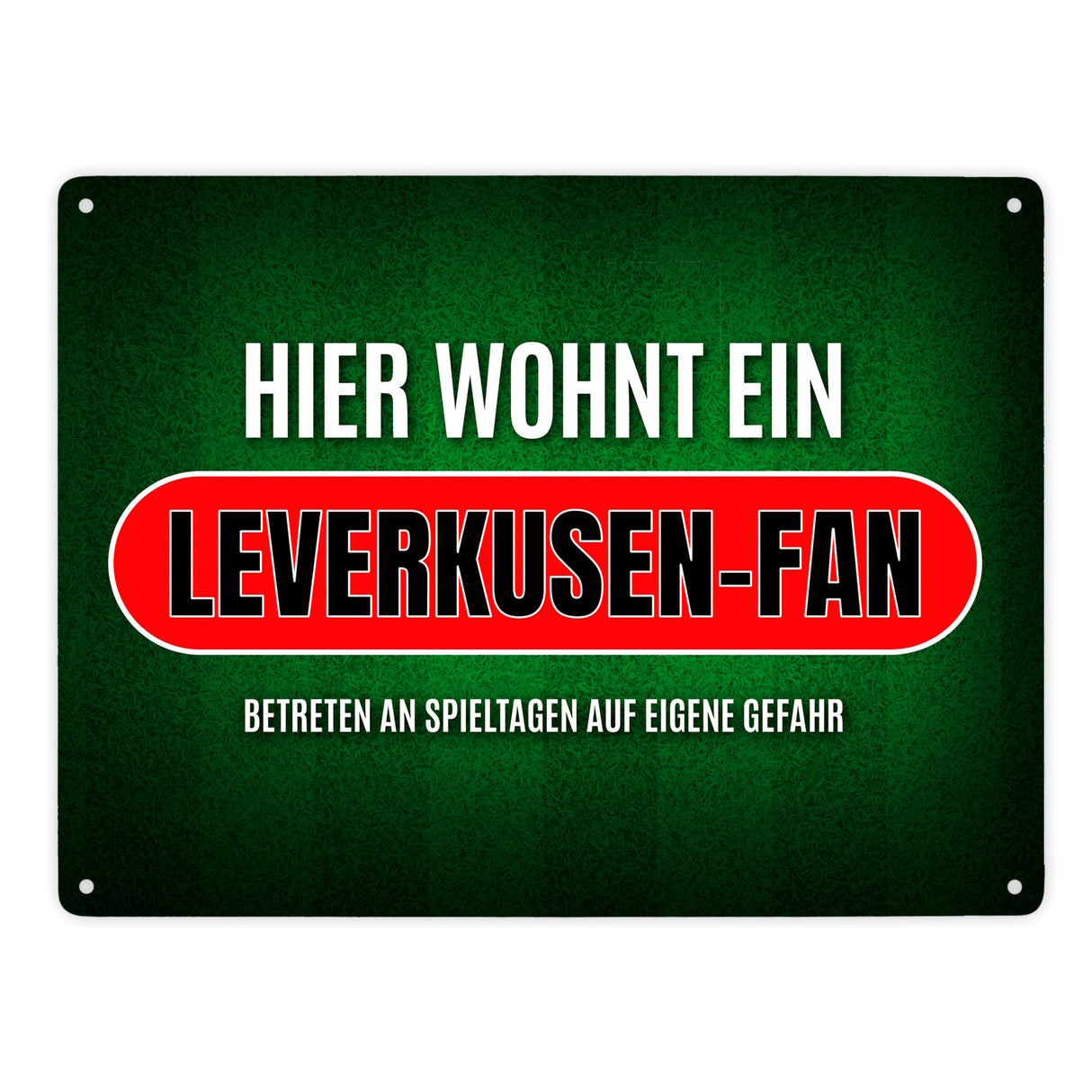 Hier wohnt ein Leverkusen-Fan Metallschild