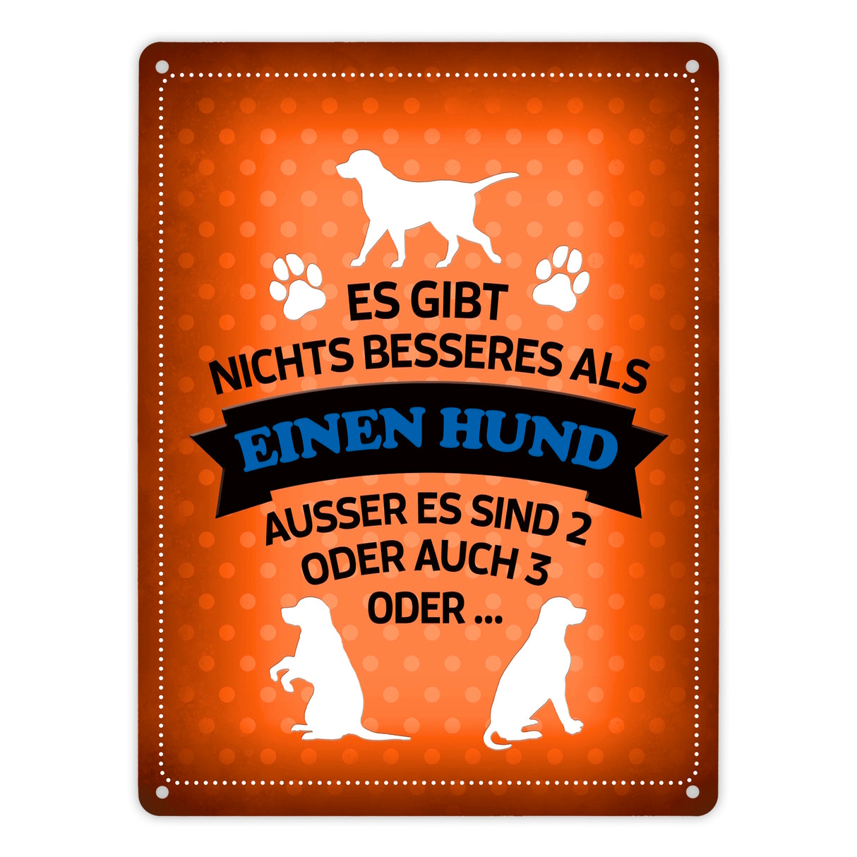 Es gibt nichts besseres als einen Hund Metallschild - Hunde Haustier Liebe Freunde Leben