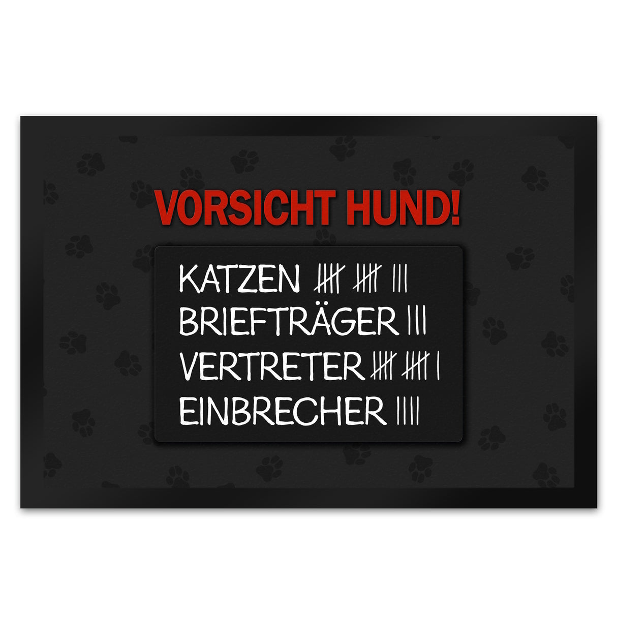 Vorsicht Hund! Fußmatte mit Strichliste Motiv