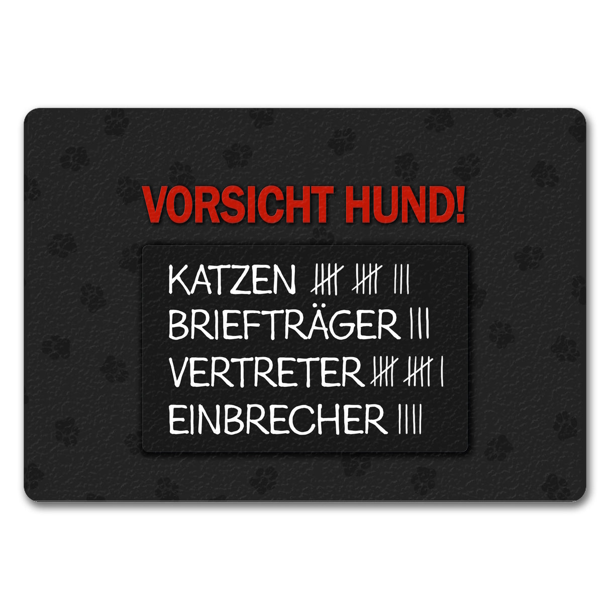 Vorsicht Hund! Fußmatte mit Strichliste Motiv