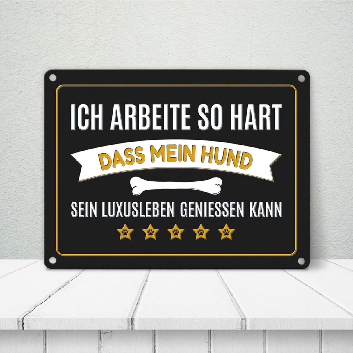 Luxusleben Hund Metallschild mit Knochen Motiv - Haustier Arbeit Luxus Rudel Hunde Rüde Hündin