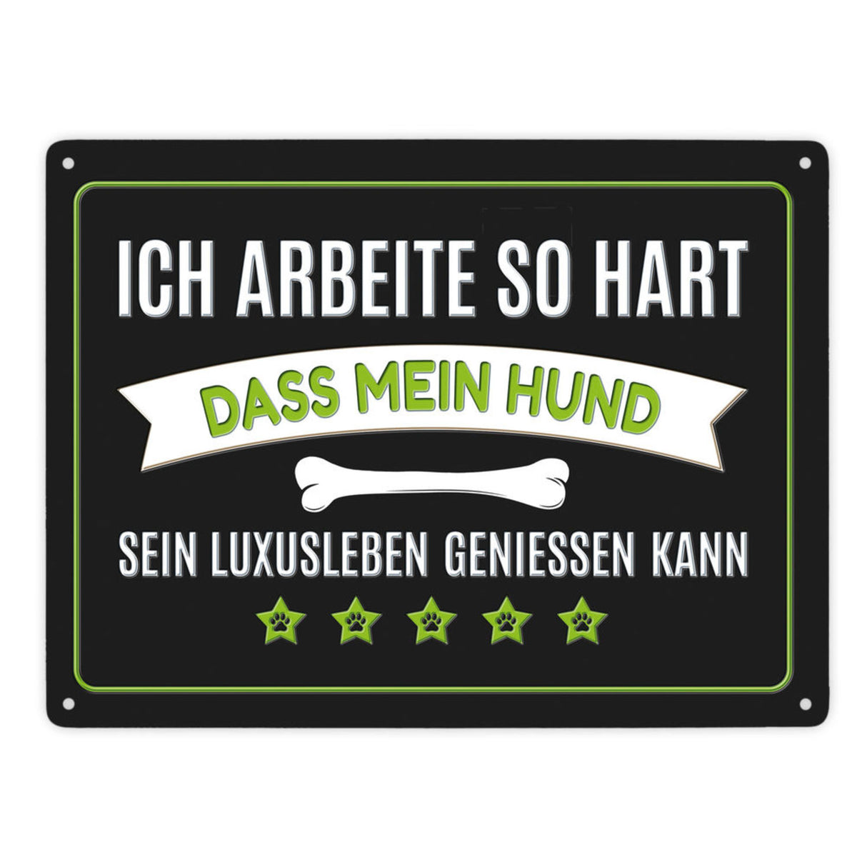 Luxusleben Hund Metallschild mit Knochen Motiv - Haustier Arbeit Luxus Rudel Hunde Rüde Hündin