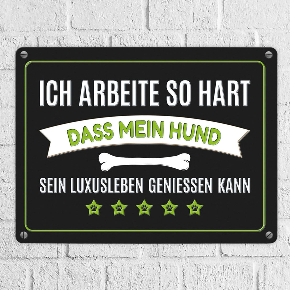 Luxusleben Hund Metallschild mit Knochen Motiv - Haustier Arbeit Luxus Rudel Hunde Rüde Hündin