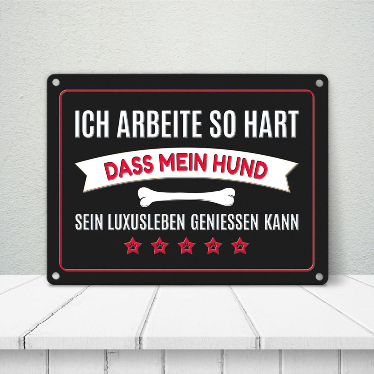 Luxusleben Hund Metallschild mit Knochen Motiv - Haustier Arbeit Luxus Rudel Hunde Rüde Hündin