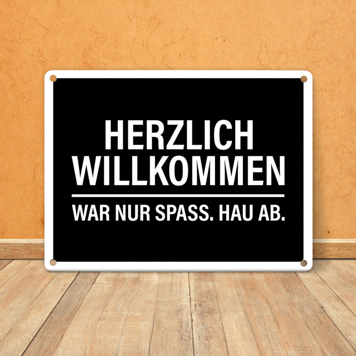 Willkommen, war nur Spaß hau ab Metallschild - Wohnung Haustür Gast Besuch haus Haustüre Wohnungtsüre Hass