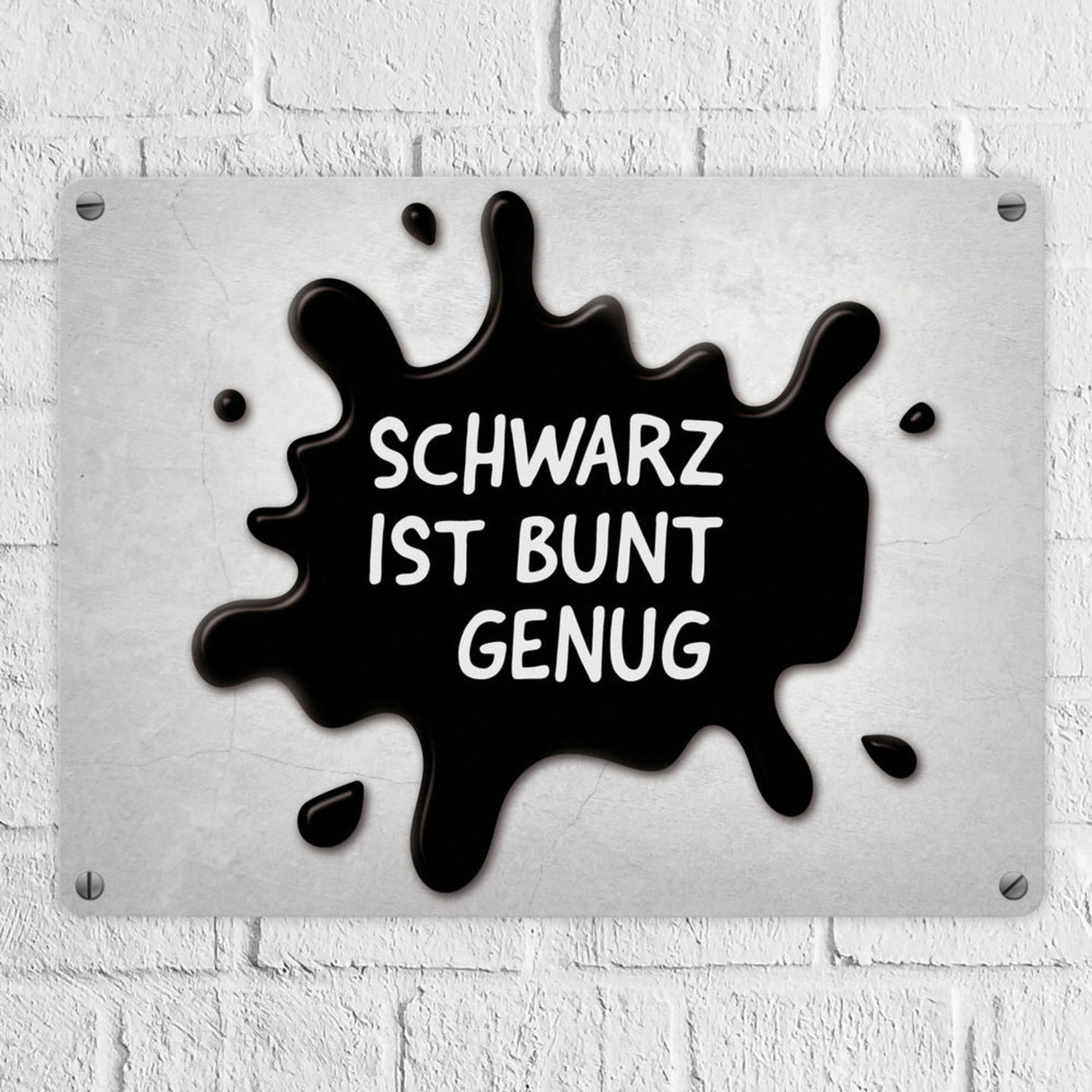 Schwarz ist bunt genug Metallschild - Farbe Lieblingsfarbe dunkel matt glänzend