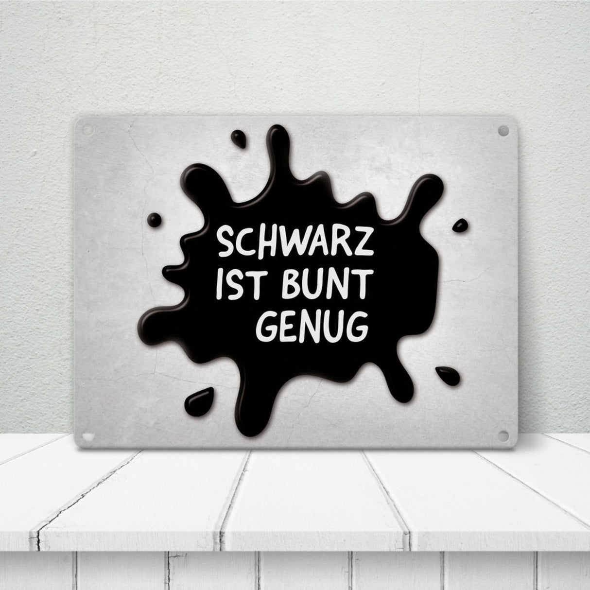 Schwarz ist bunt genug Metallschild - Farbe Lieblingsfarbe dunkel matt glänzend
