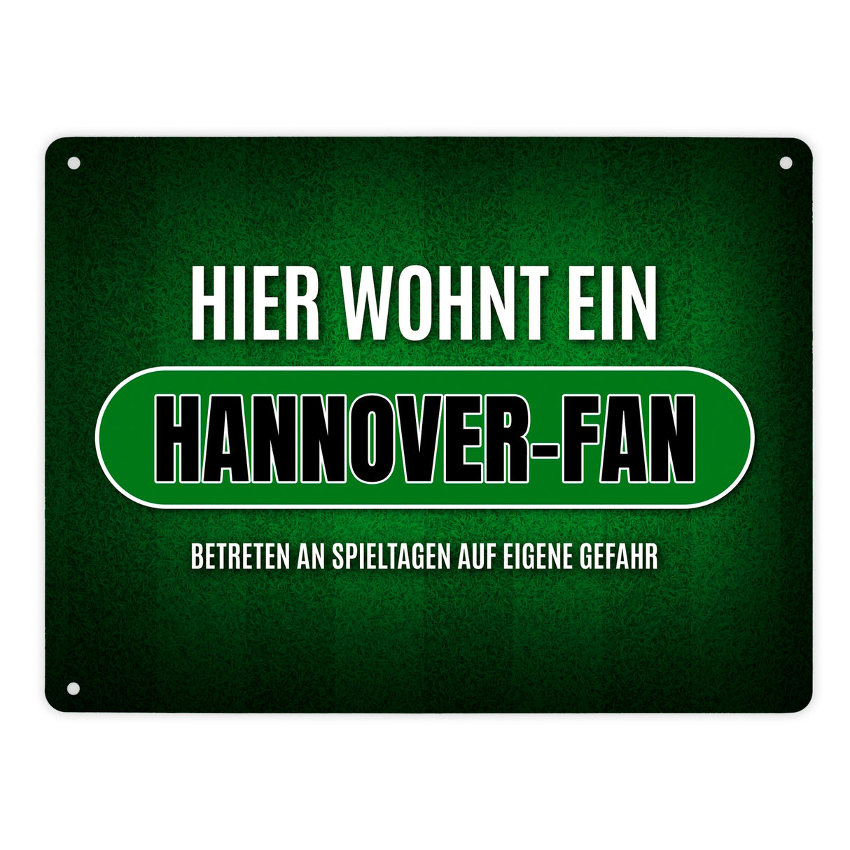 Hier wohnt ein Hannover-Fan Metallschild mit Rasen Motiv