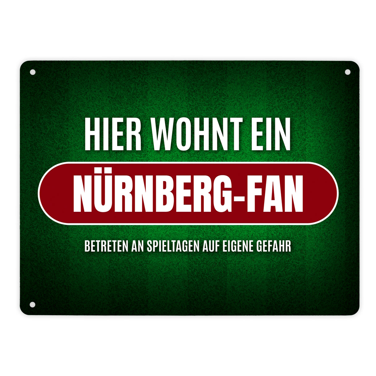 Hier wohnt ein Nürnberg-Fan Metallschild mit Rasen Motiv