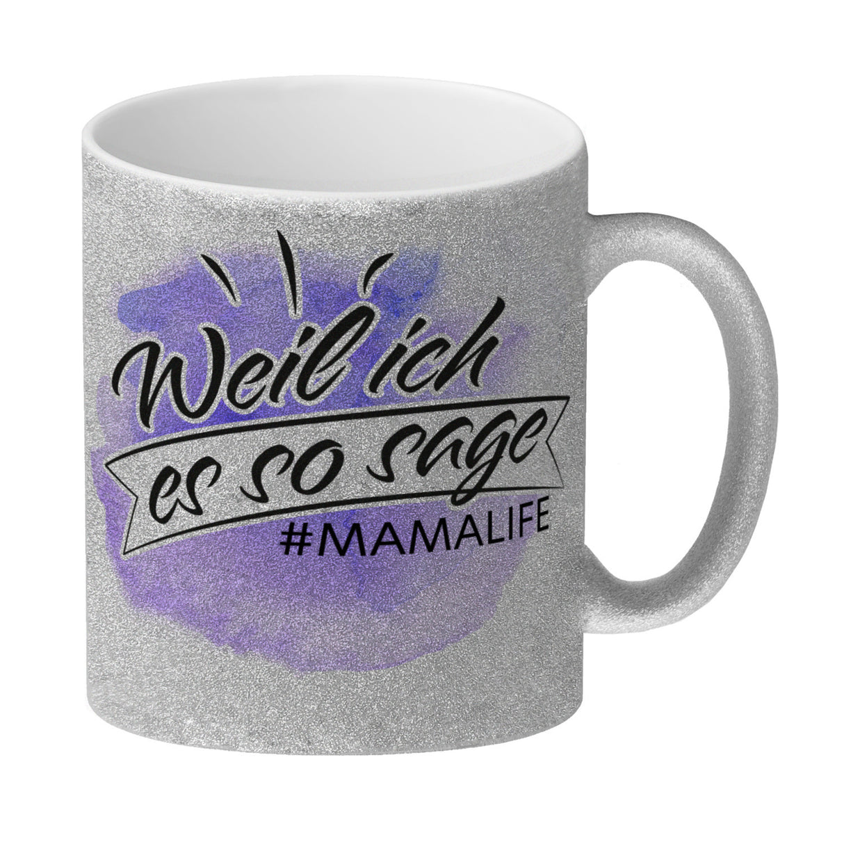 Mamalife, Weil ich es sage Kaffeebecher mit Wasserfarbenmotiv