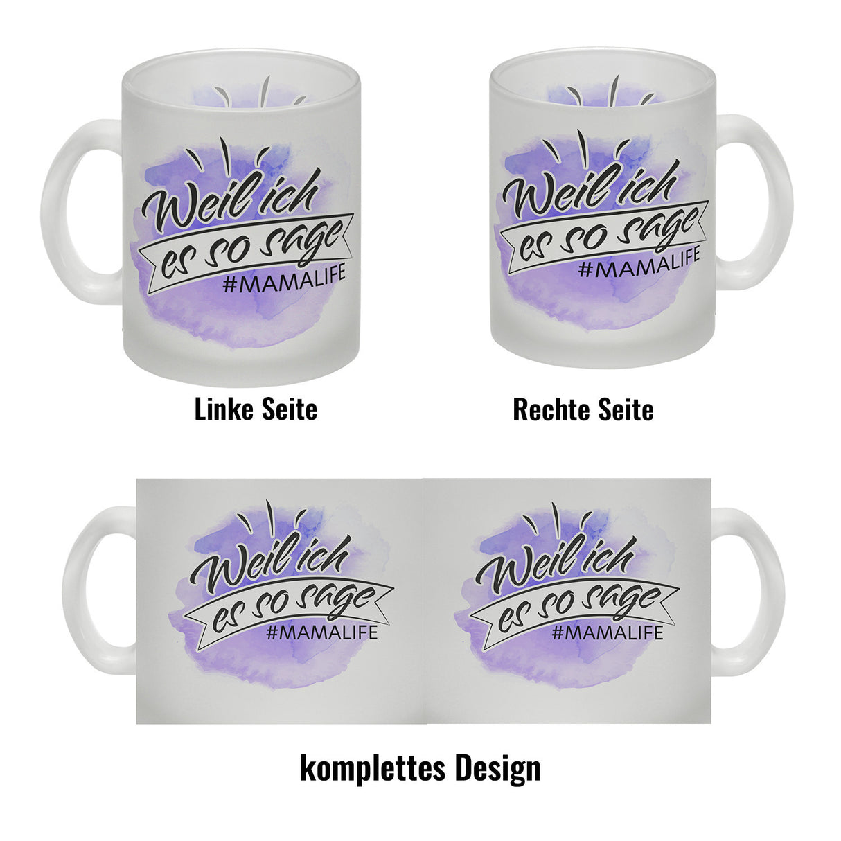 Mamalife, Weil ich es sage Kaffeebecher mit Wasserfarbenmotiv