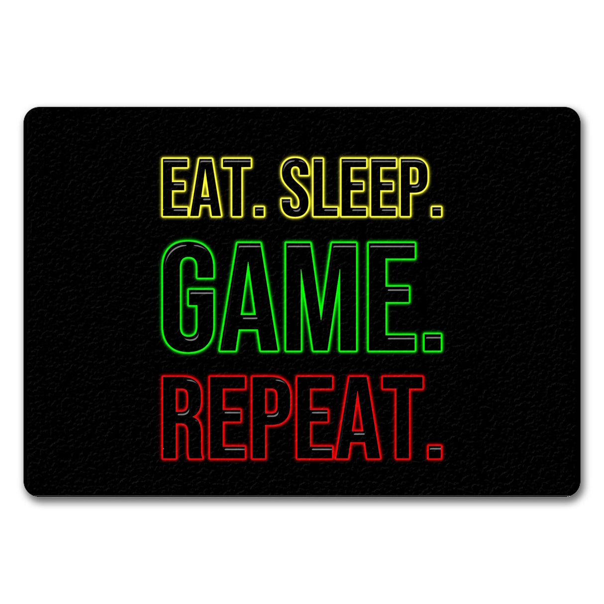 Eat. Sleep. Game. Repeat. Zocker Fußmatte