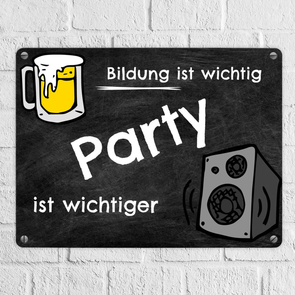 Party Metallschild - Arbeit ist wichtig Party ist wichtiger