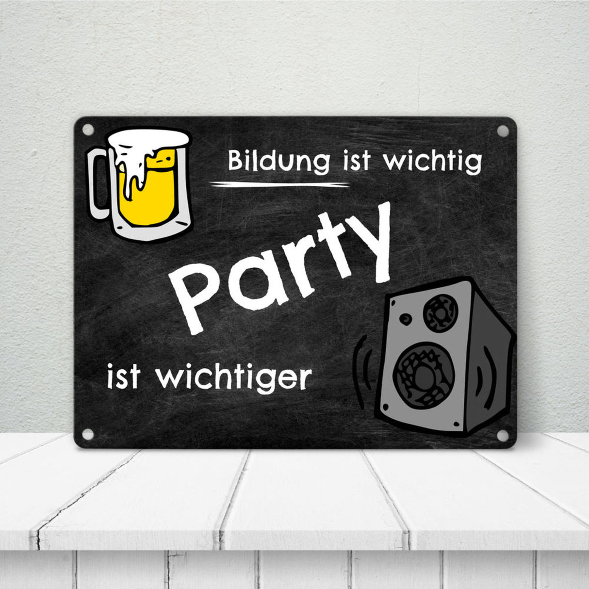 Party Metallschild - Arbeit ist wichtig Party ist wichtiger