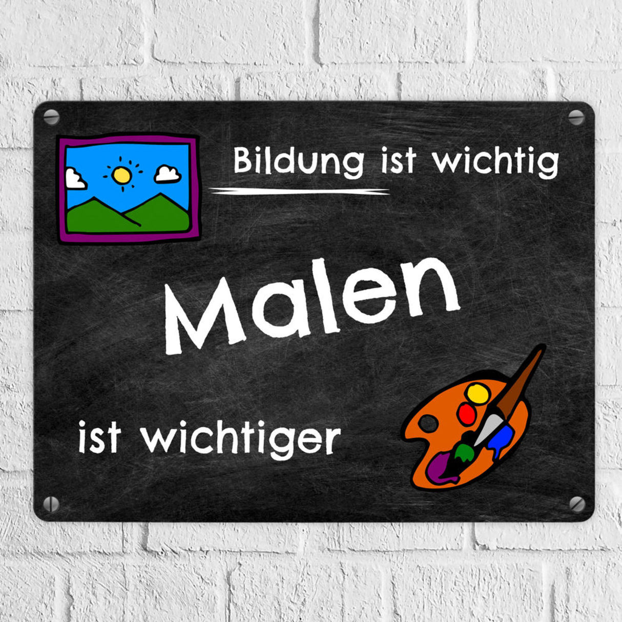 Malen Metallschild - Arbeit ist wichtig Malen ist wichtiger