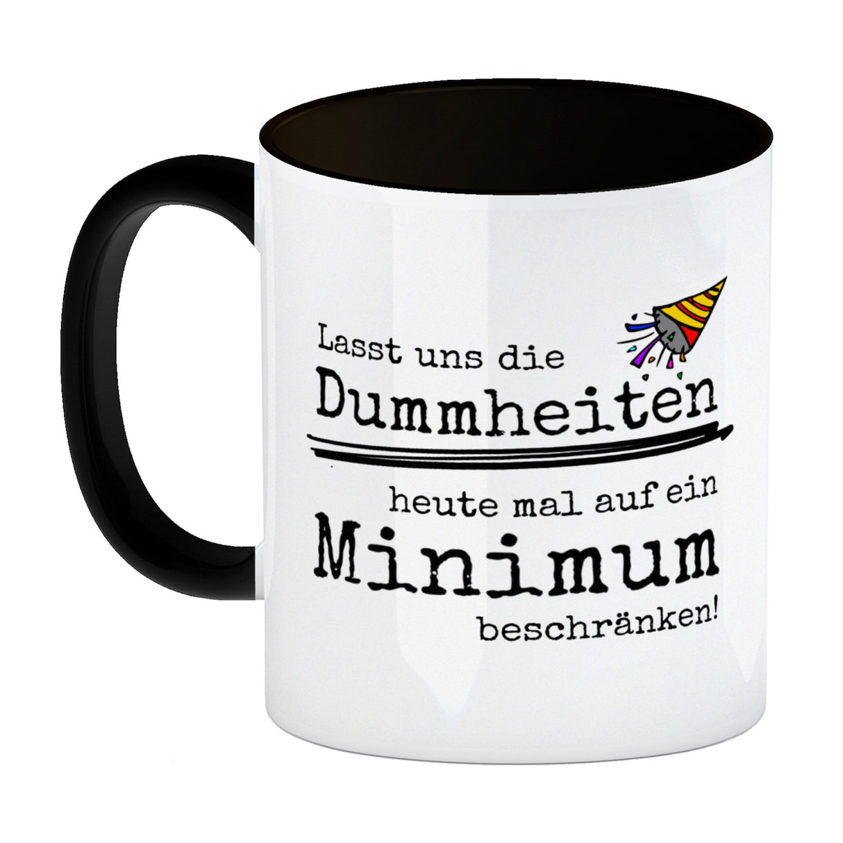 Heute mal keine Dummheiten im Büro Kaffeebecher