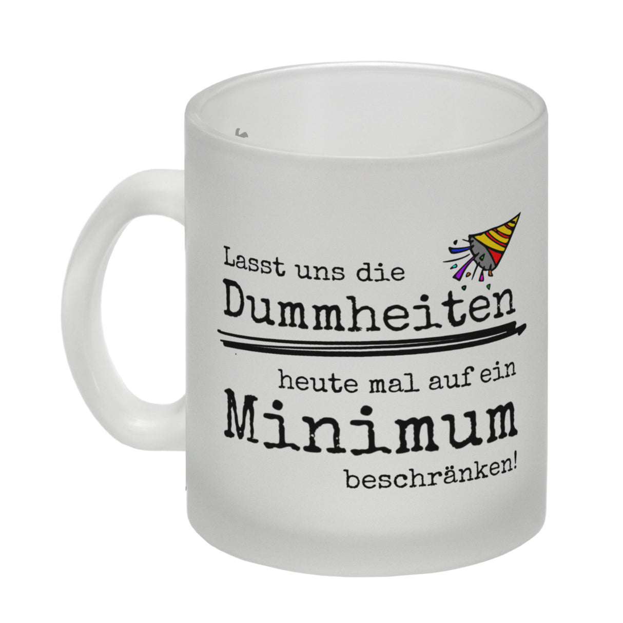 Heute mal keine Dummheiten im Büro Kaffeebecher