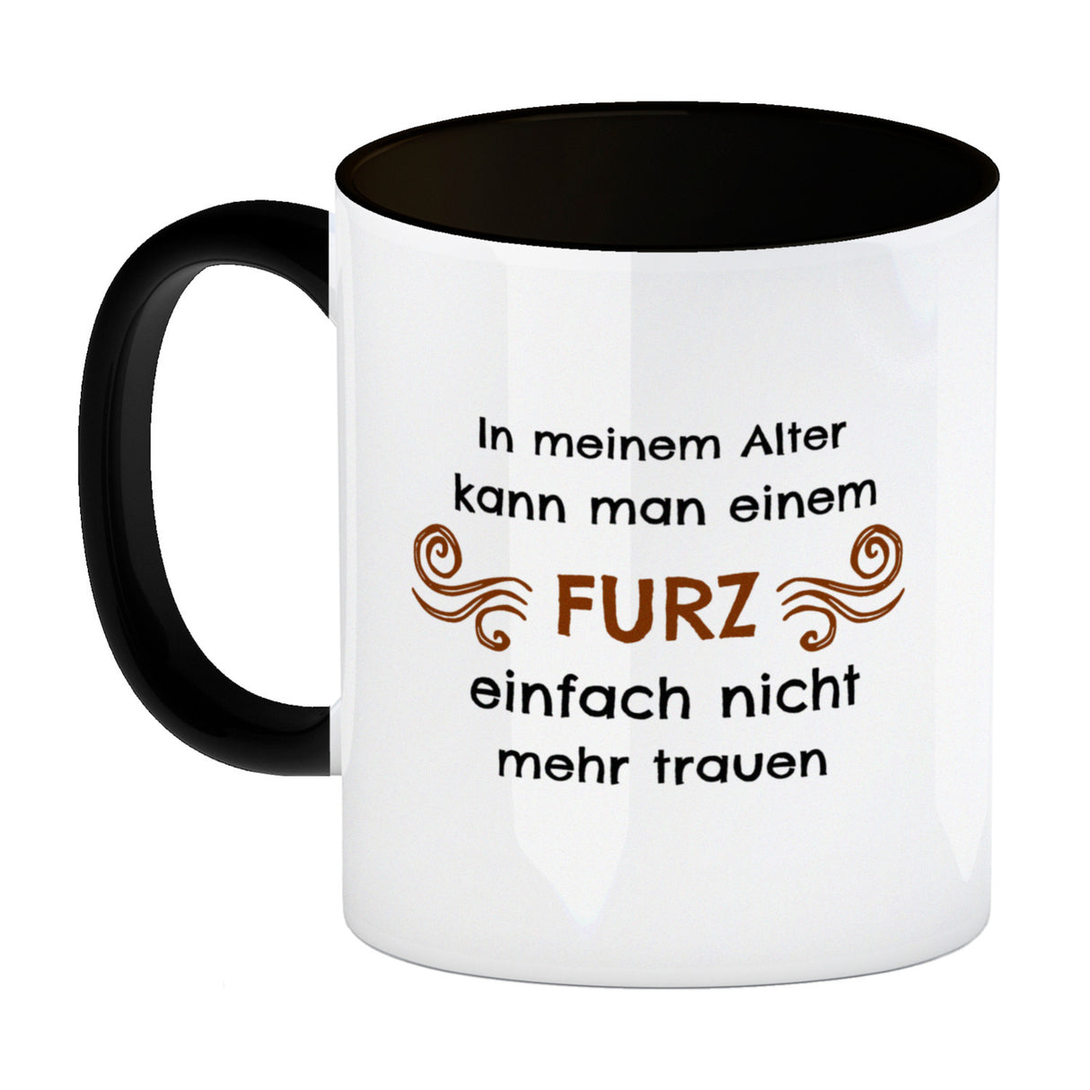 Kaffeebecher In meinem Alter kann man einem Furz einfach nicht mehr trauen