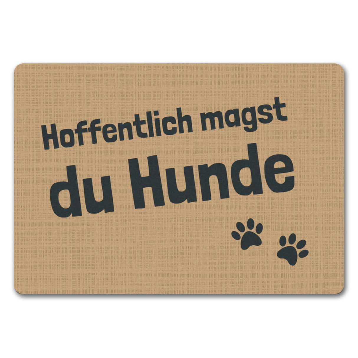 Fußmatte Hope you like dogs mit Pfotenabdruck - Türmatte Hund Haustier