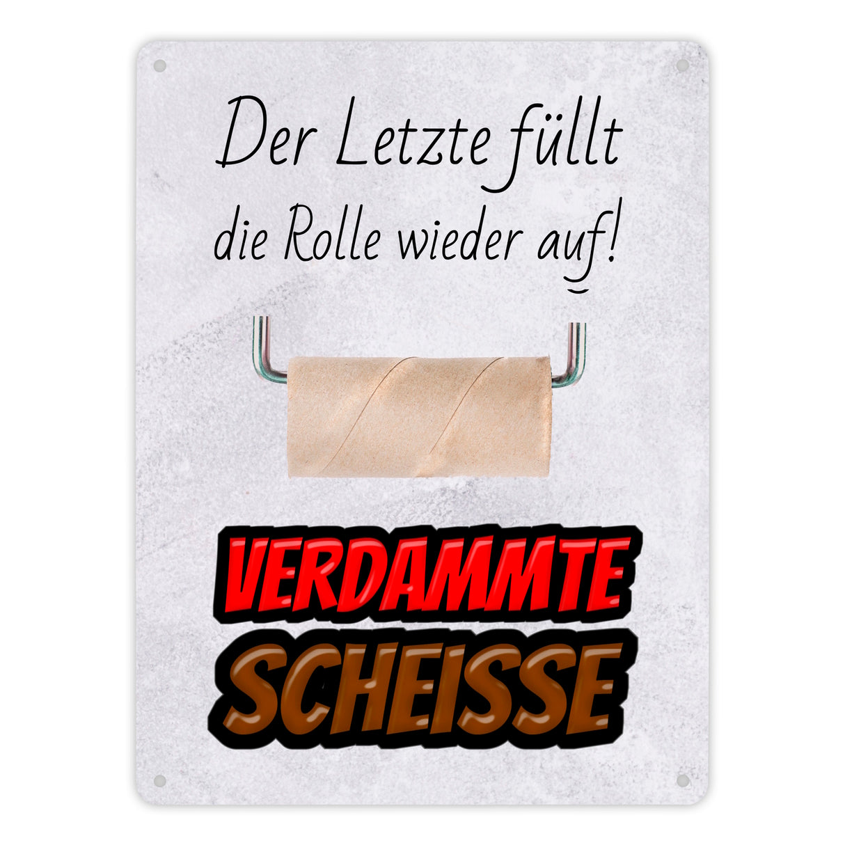 Klorolle auffüllen Toilettenregel Metallschild - Gehört in jedes WC