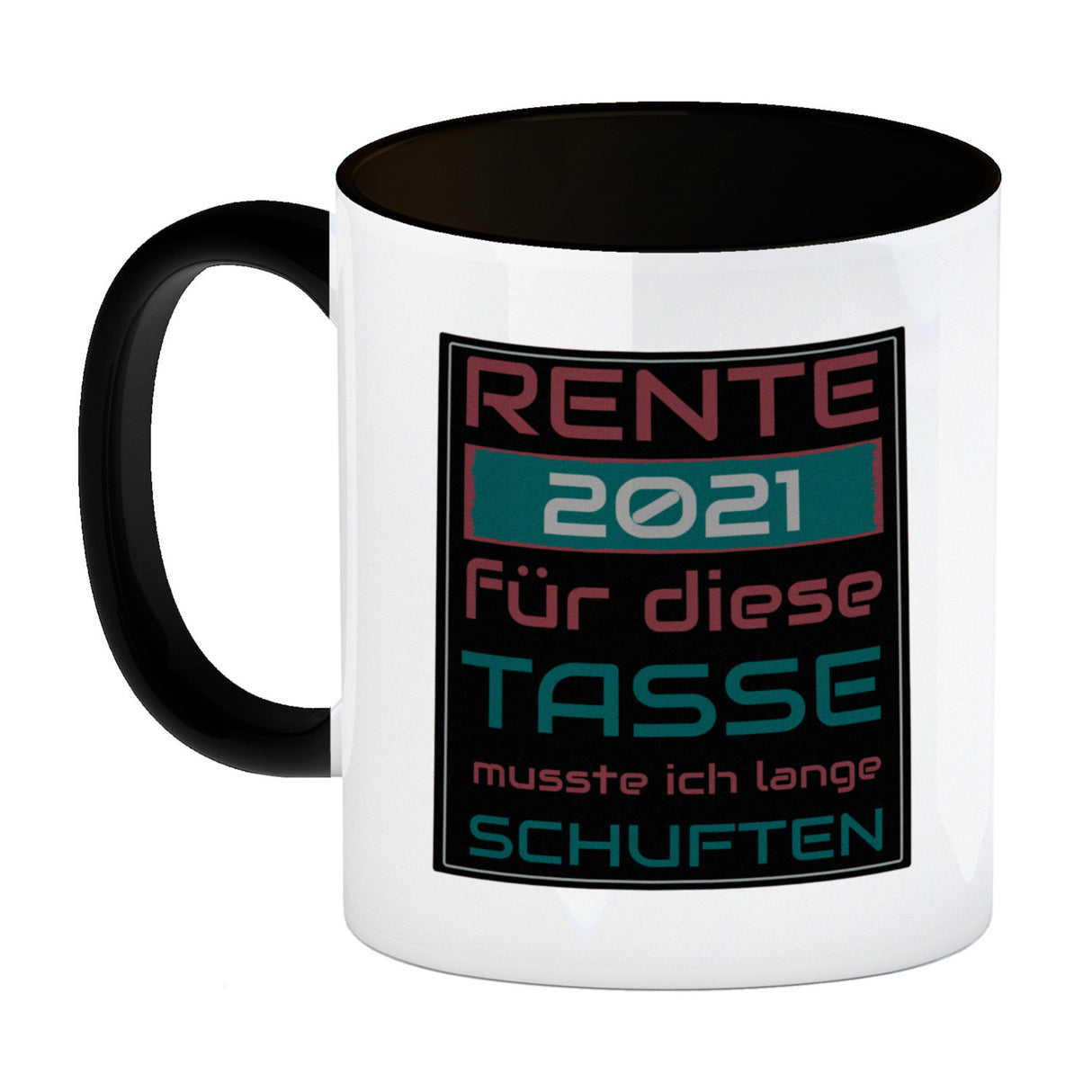 Rente 2021 Kaffeebecher - dafür musste ich lange arbeiten - Vintage Tasse bedruckt
