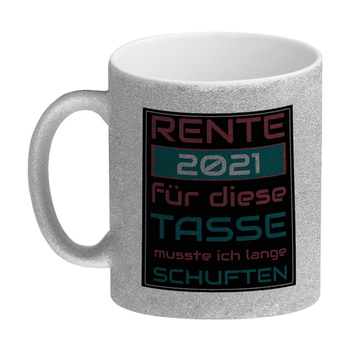 Rente 2021 Kaffeebecher - dafür musste ich lange arbeiten - Vintage Tasse bedruckt