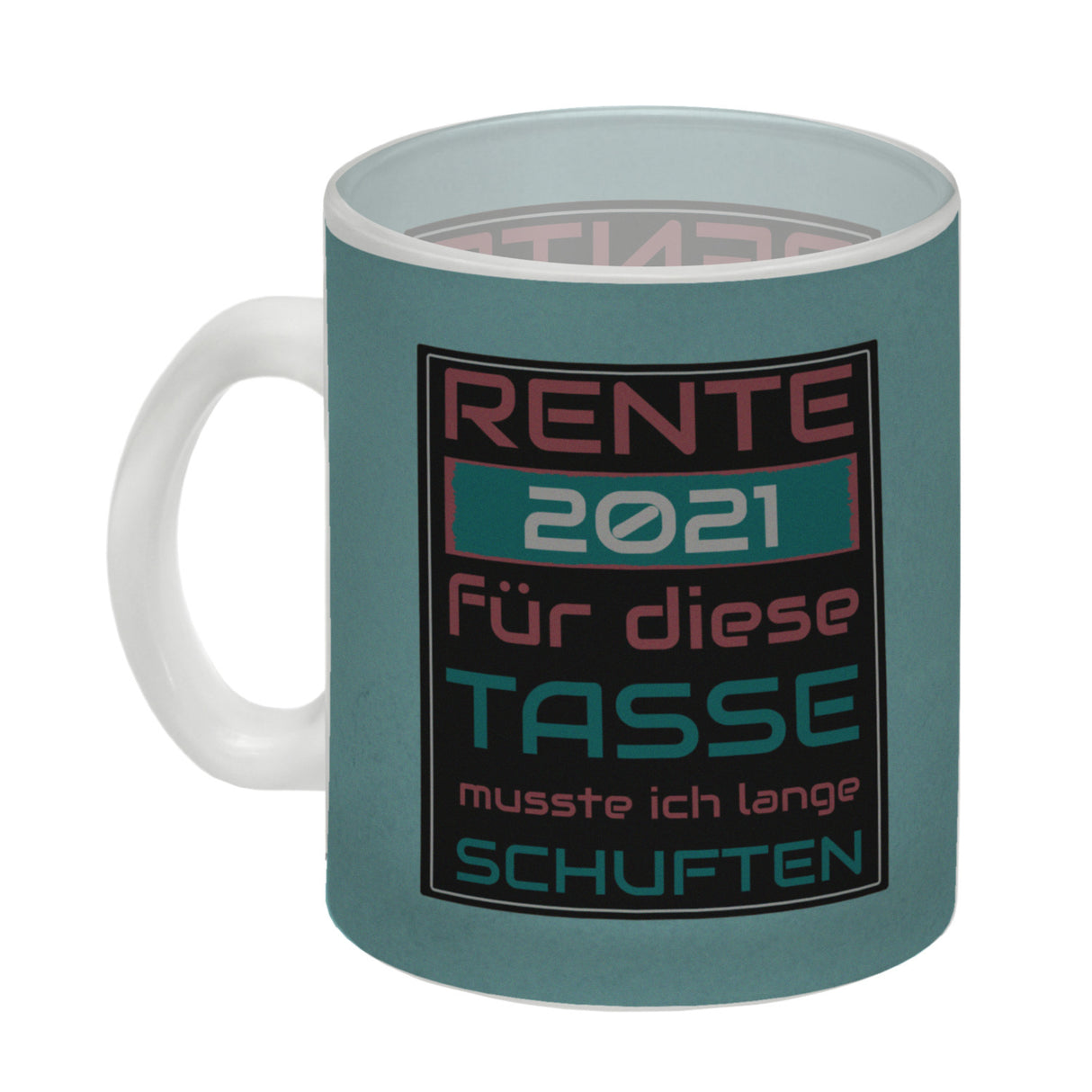 Rente 2021 Kaffeebecher - dafür musste ich lange arbeiten - Vintage Tasse bedruckt