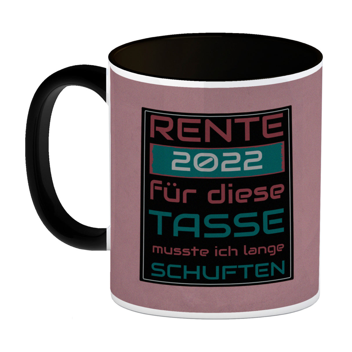 Rente 2022 Kaffeebecher - dafür musste ich lange arbeiten - Vintage Tasse bedruckt