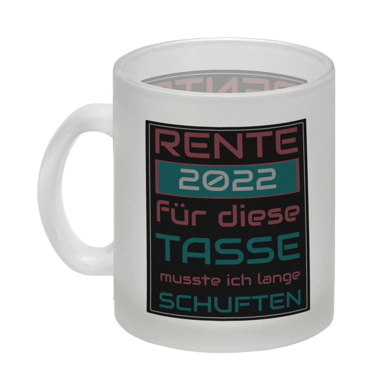 Rente 2022 Kaffeebecher - dafür musste ich lange arbeiten - Vintage Tasse bedruckt