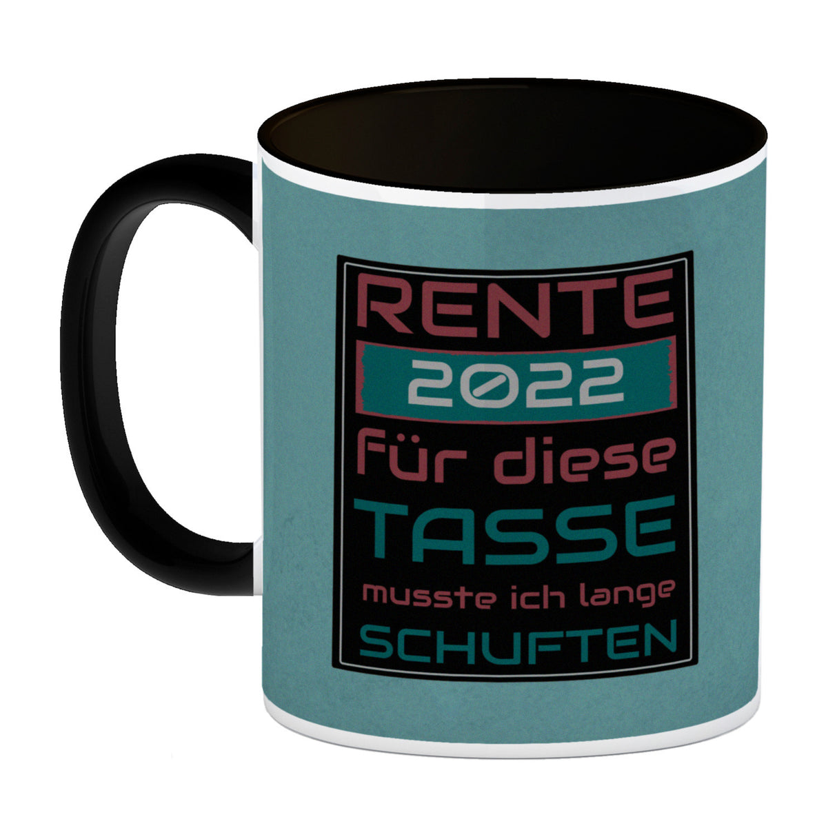 Rente 2022 Kaffeebecher - dafür musste ich lange arbeiten - Vintage Tasse bedruckt