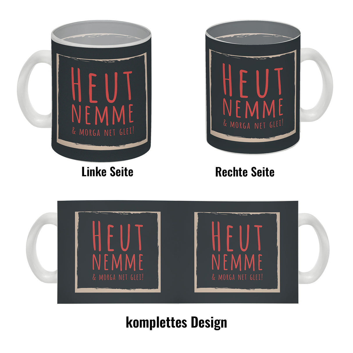 Kaffeebecher mit Spruch: Heut nemme & morga net glei! Schwäbisch Schwaben Dialekt Mundart