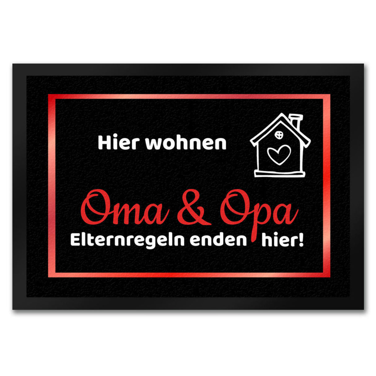 Hier wohnen Opa und Oma Fußmatte - Elternregeln enden hier mit Herz