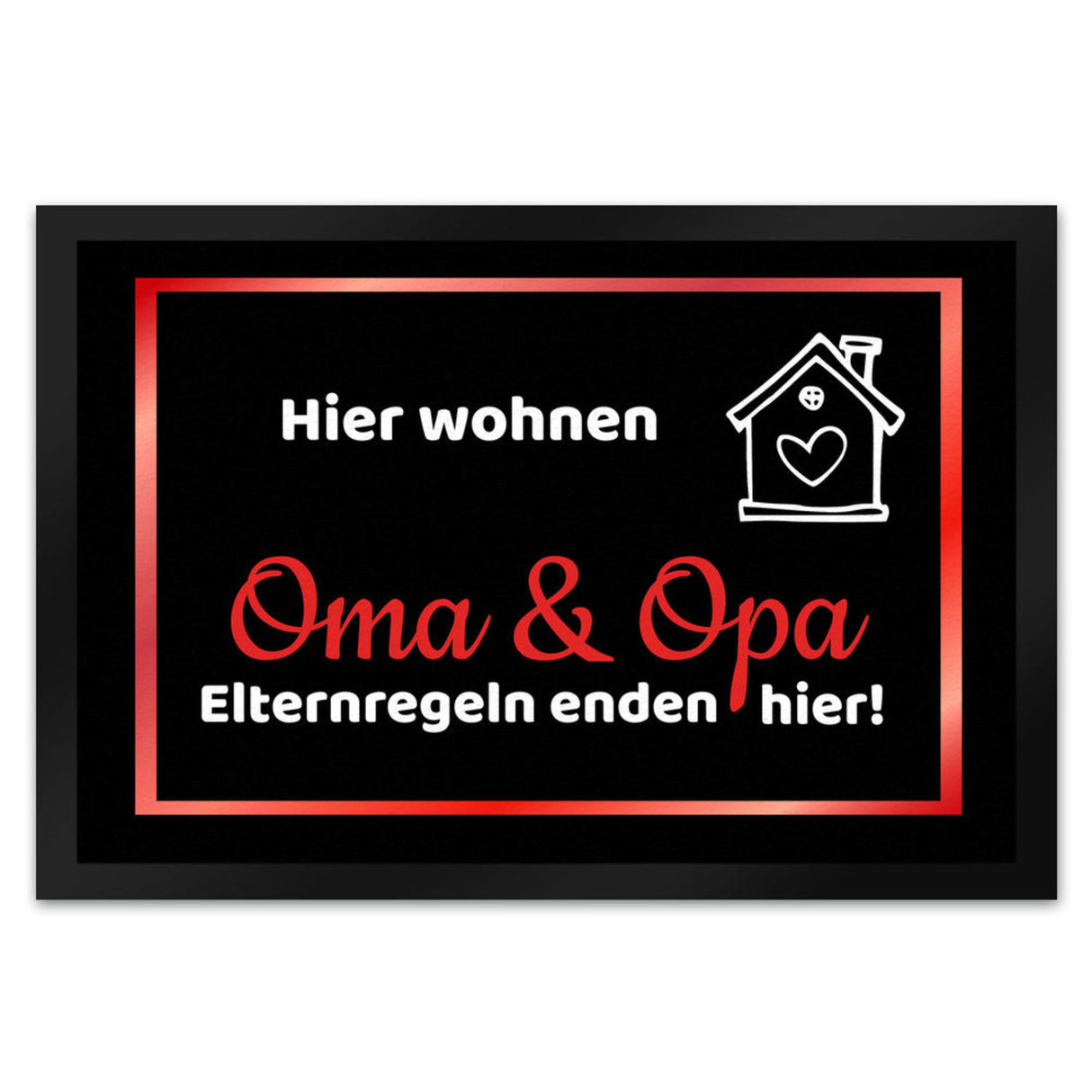 Hier wohnen Opa und Oma Fußmatte - Elternregeln enden hier mit Herz