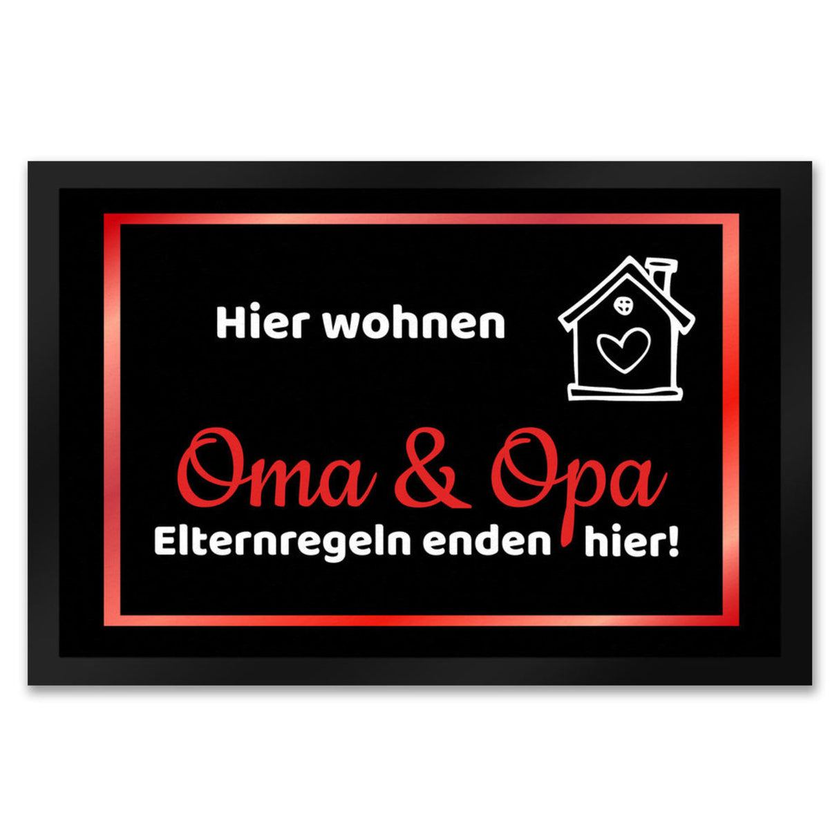 Hier wohnen Opa und Oma Fußmatte - Elternregeln enden hier mit Herz