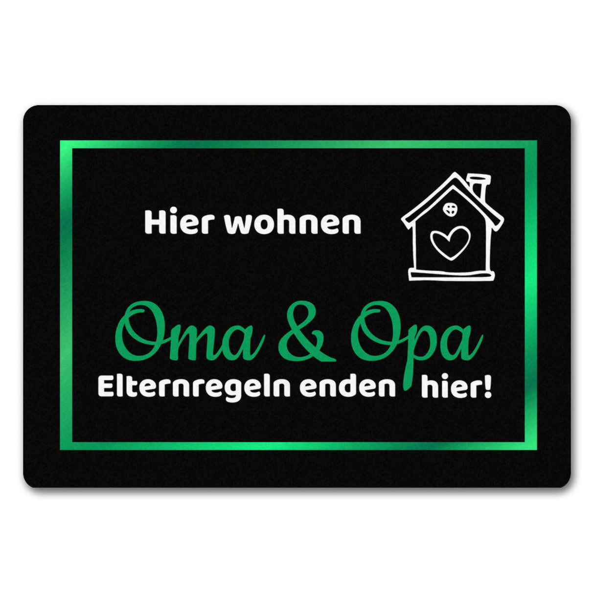 Hier wohnen Opa und Oma Fußmatte - Elternregeln enden hier mit Herz