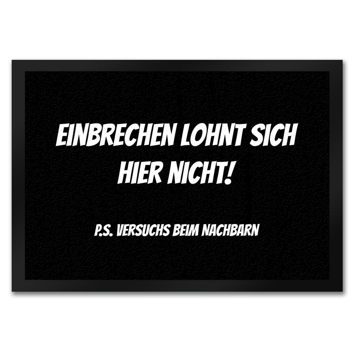 Fussmatte Zutritt auf eigene Gefahr mit lustigem Spruch schwarz