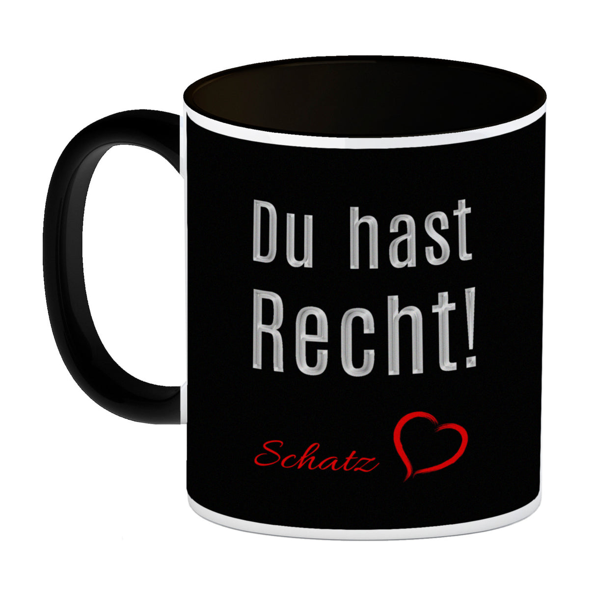 Du hast Recht! Schatz mit Herz Kaffeebecher