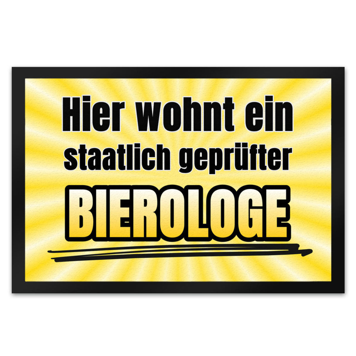 Hier wohnt ein staatlich geprüfter Bierologe Fußmatte in 35x50 cm im Bierdesign