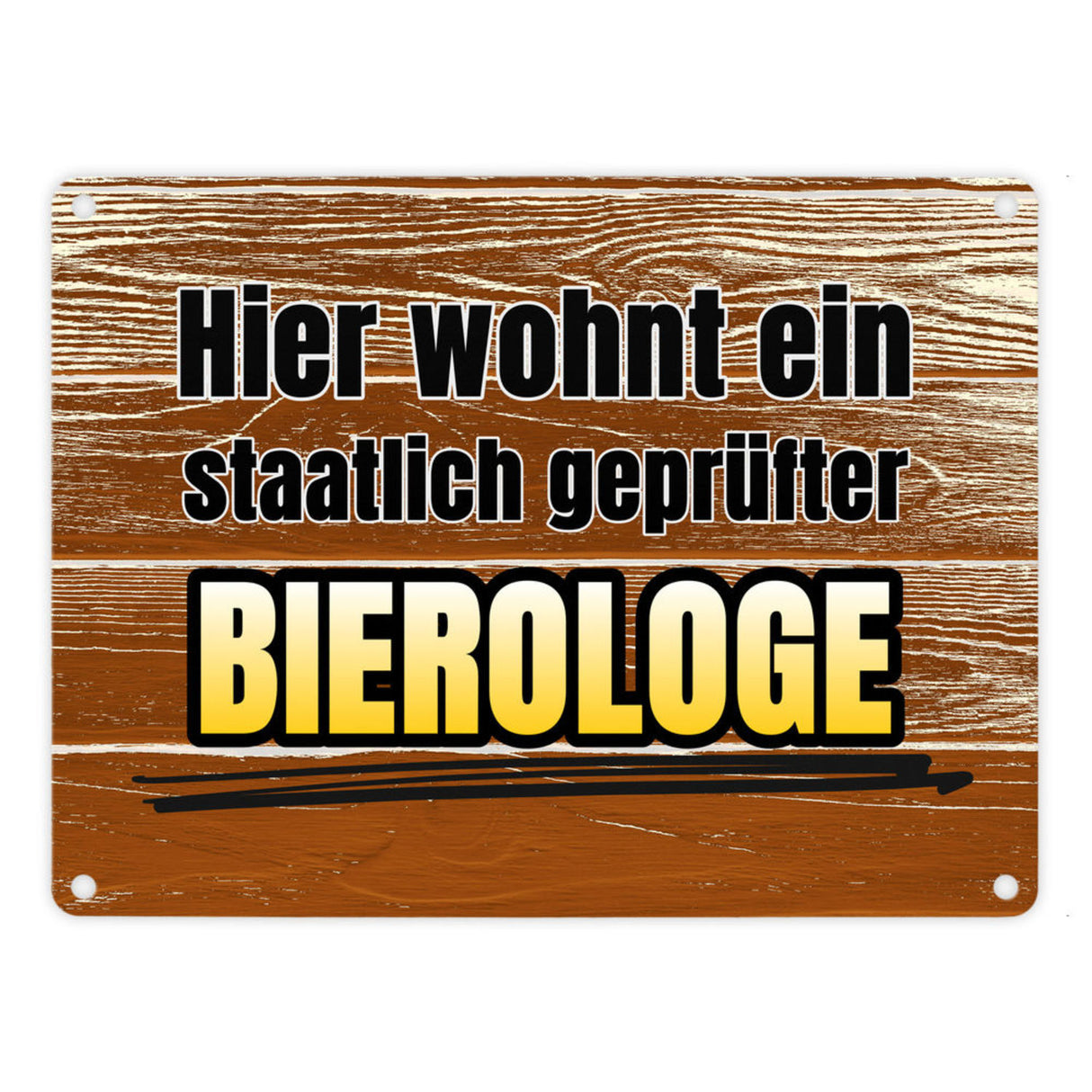 Hier wohnt ein staatlich geprüfter Bierologe Metallschild im Bierdesign