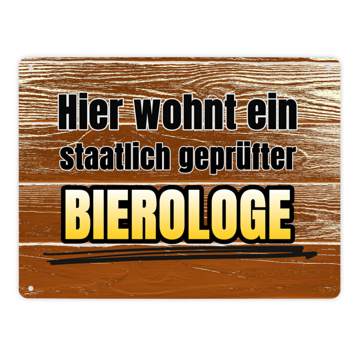 Hier wohnt ein staatlich geprüfter Bierologe Metallschild im Bierdesign