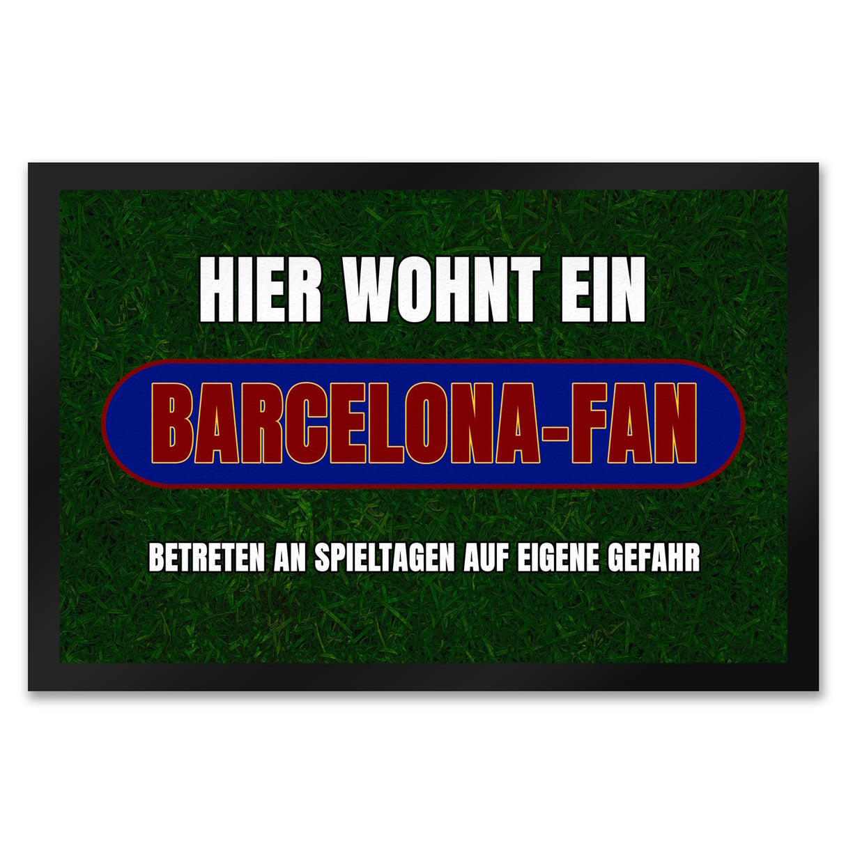 Hier wohnt ein Barcelona-Fan Fußmatte in 35x50 cm mit Rasenmotiv
