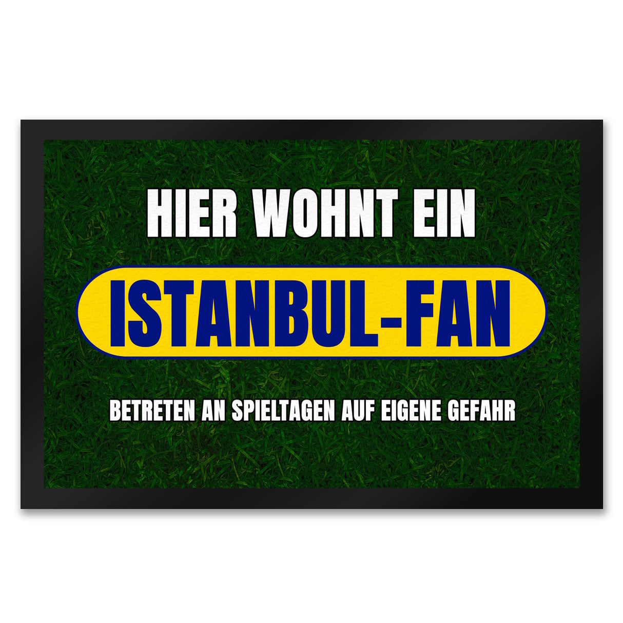 Hier wohnt ein Istanbul-Fan Fußmatte in 35x50 cm mit Rasenmotiv