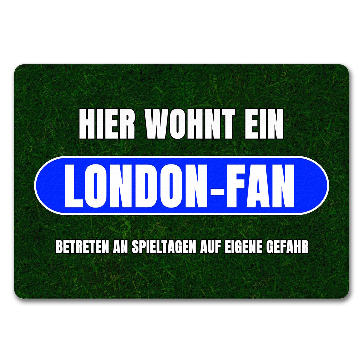Hier wohnt ein London-Fan Fußmatte in 35x50 cm mit Rasenmotiv