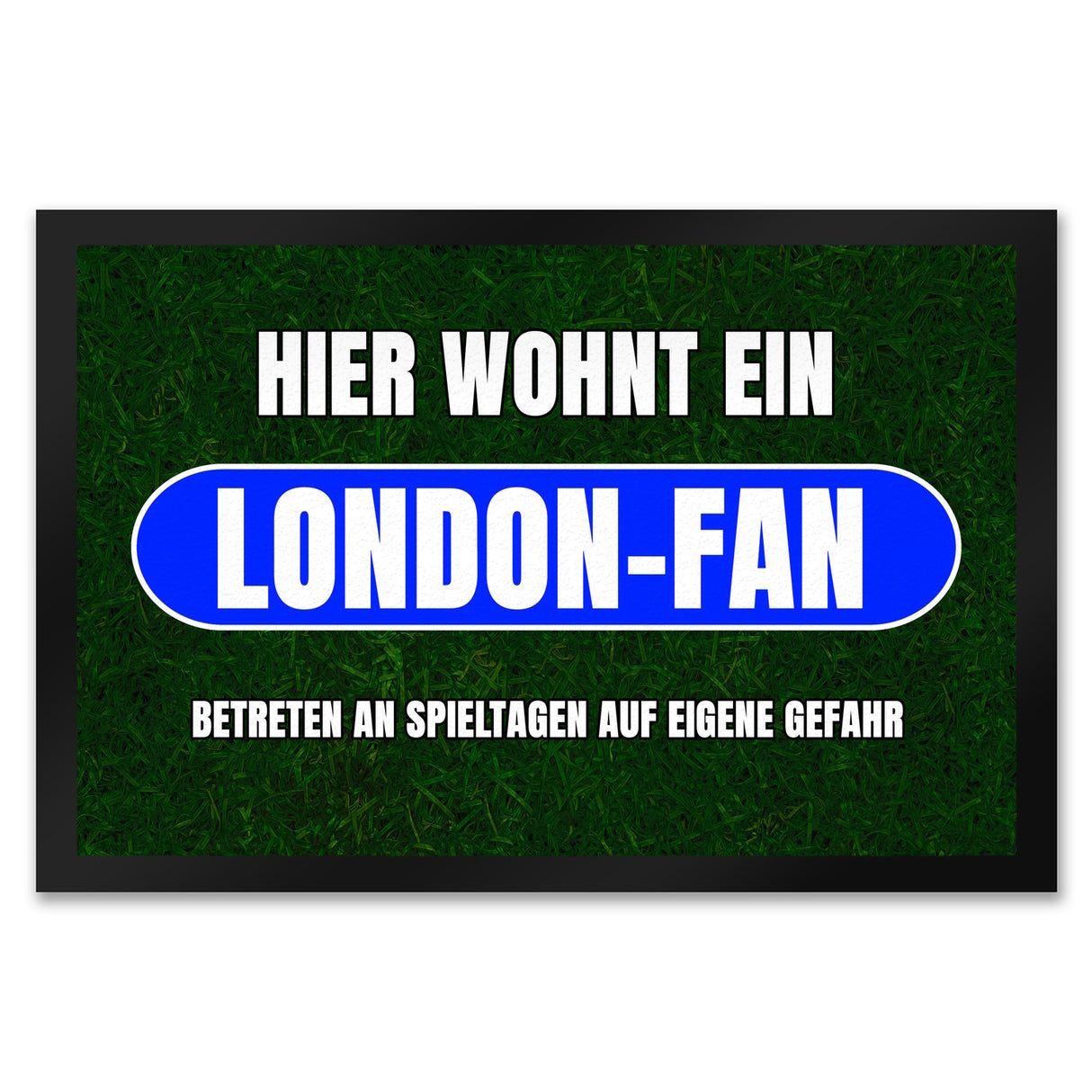 Hier wohnt ein London-Fan Fußmatte in 35x50 cm mit Rasenmotiv
