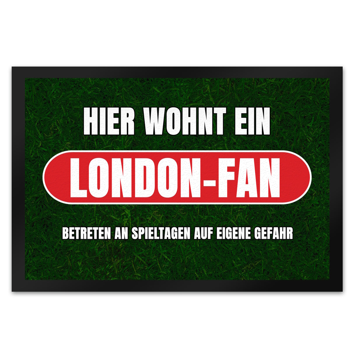 Hier wohnt ein London-Fan Fußmatte in 35x50 cm mit Rasenmotiv