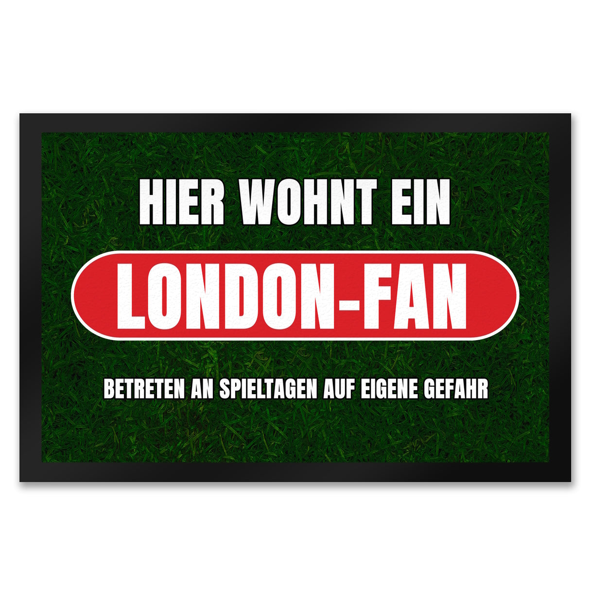 Hier wohnt ein London-Fan Fußmatte in 35x50 cm mit Rasenmotiv