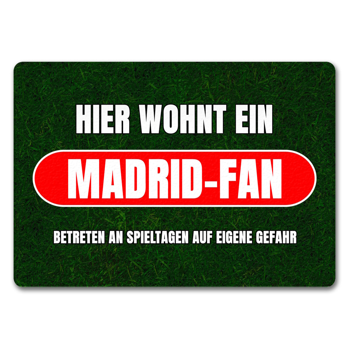 Hier wohnt ein Madrid-Fan Fußmatte in 35x50 cm mit Rasenmotiv