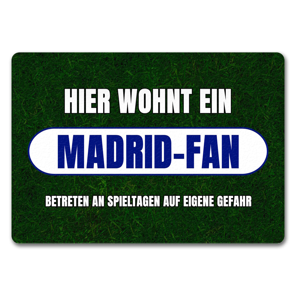 Hier wohnt ein Madrid-Fan Fußmatte in 35x50 cm mit Rasenmotiv